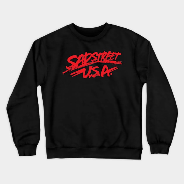 Sadstreet USA Crewneck Sweatshirt by PentaGonzo